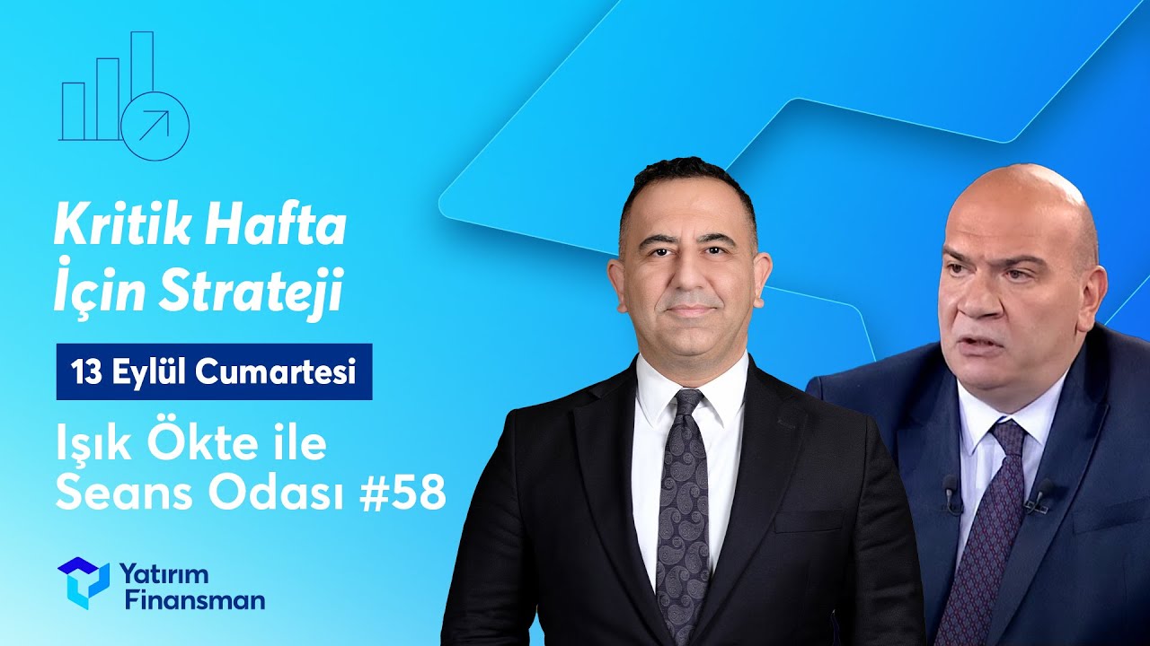 Seans Odası #58 | Kritik Hafta İçin Strateji