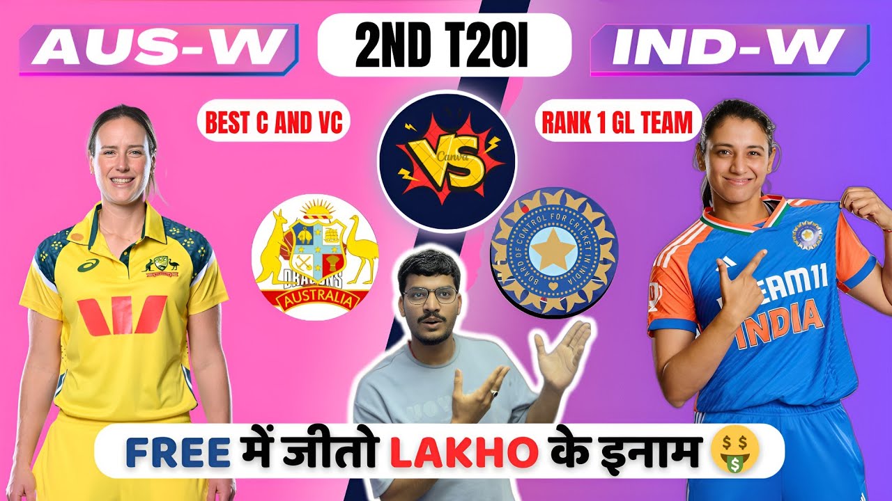AUS-W vs IND-W Dream11 Prediction | AUS-W vs IND-W Dream11 | Australia W vs India W 2nd T20 Match