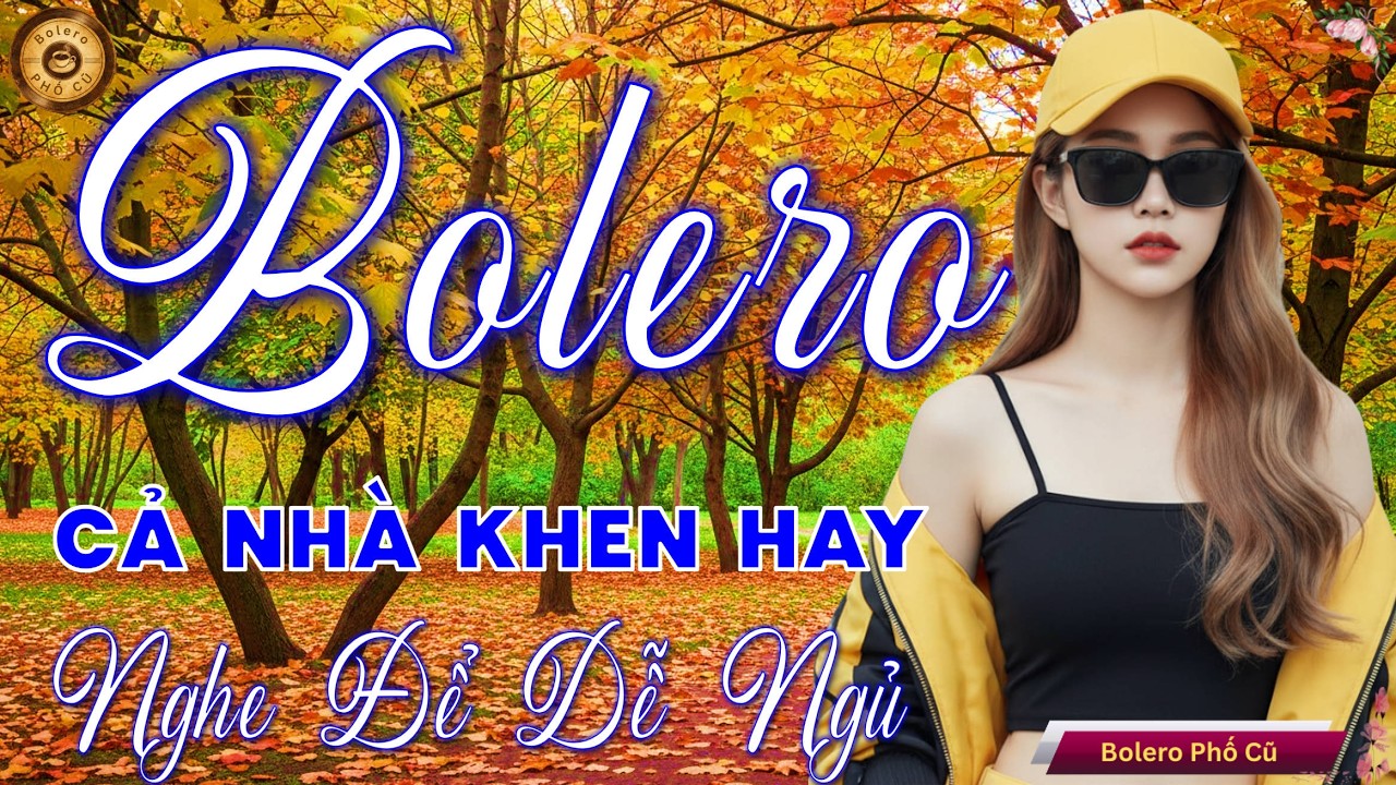 LK BOLERO Trữ T&igrave;nh MỚI, CỰC V&Iacute;P 2026 - Tuyệt Phẩm Nhạc V&agrave;ng Xưa Vừa Ra L&ograve; CỰC &Ecirc;M TAI Thư Gi&atilde;n &Ecirc;m Dịu