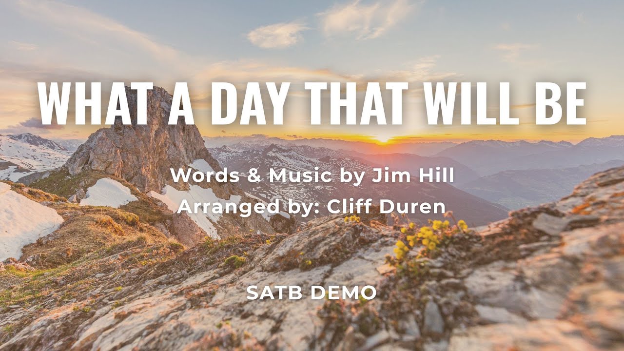What a Day that Will Be | SATB Demo with Lyrics