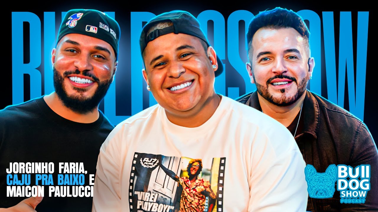 Jorginho Faria, Caju Pra Baixo e Maicon Paulucci (Os Caras da Rua) #AoVivo - Bulldog Show #185