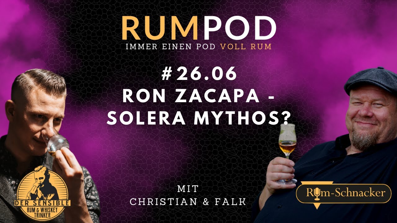 🎙️The Illusionist - Zacapa Rum: Alter oder Solera Mythos! | RumPod #26.06