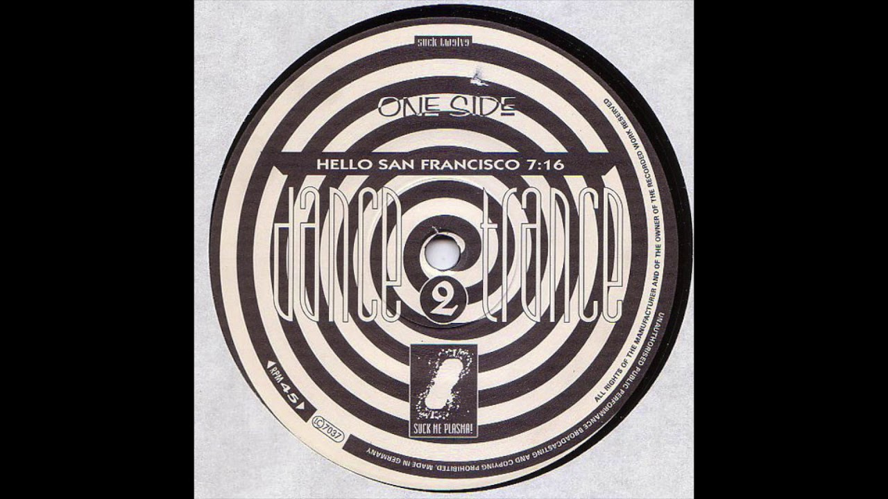 Dance 2 Trance - Hello San Francisco (1992)