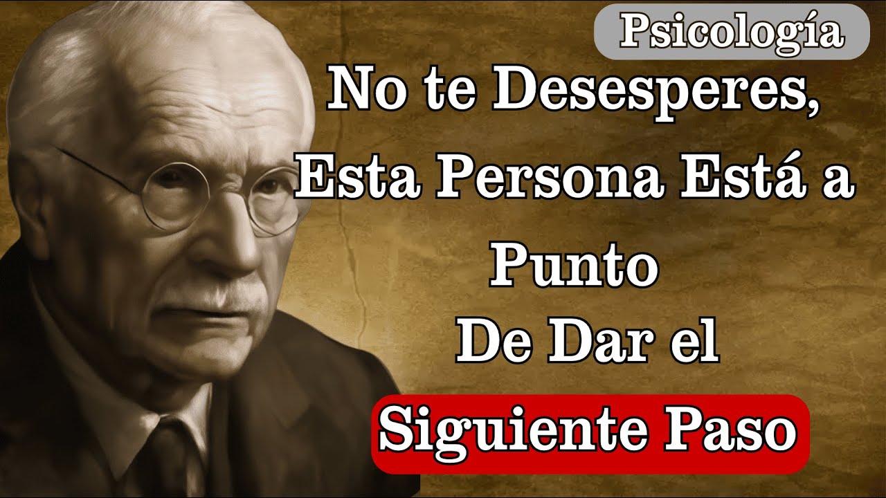 Esta persona dará el siguiente paso: no quiere perderte | Carl Jung