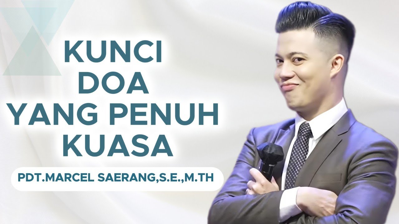 Kunci Doa Yang Penuh Kuasa || Pdt.Marcel Saerang,S.E.,M.Th