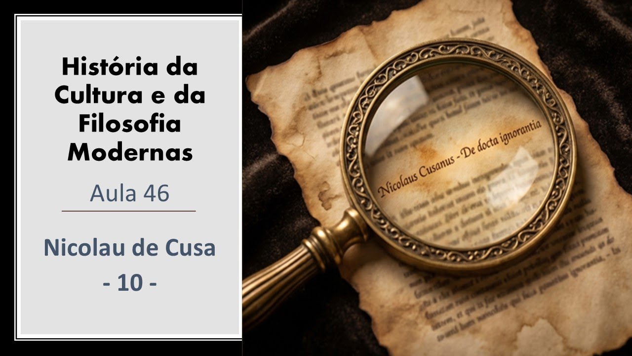 História da Filosofia Moderna - Aula 046 - Nicolau de Cusa 10 - Rubens G Sampaio PhD