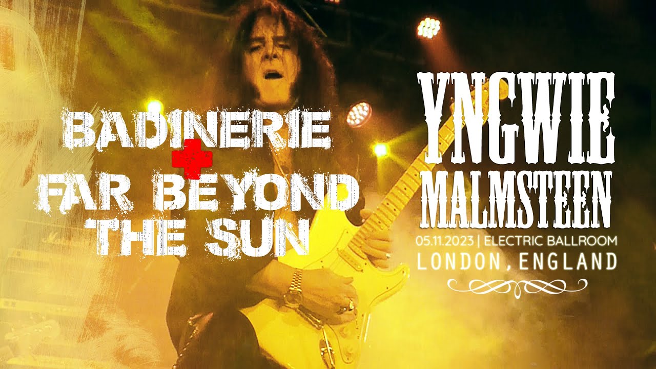 YNGWIE MALMSTEEN - 2/6: BADINERIE + FAR BEYOND THE SUN (LIVE IN LONDON 2023)