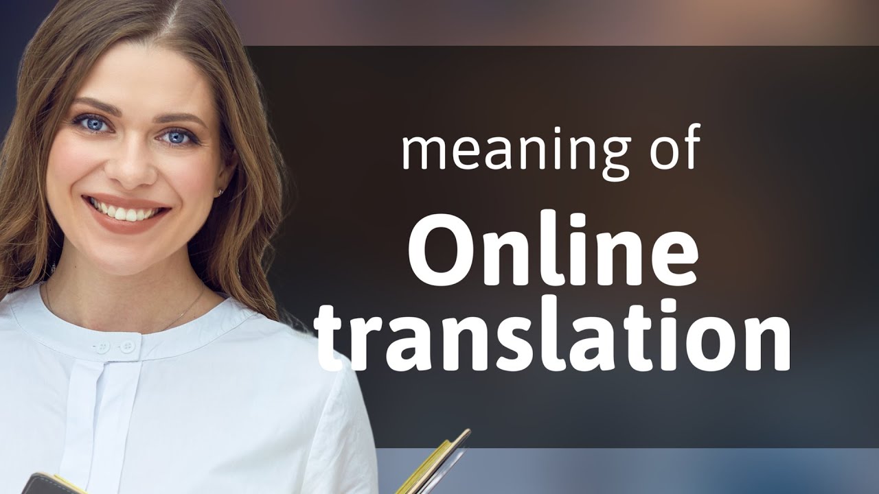 Unlocking the World of Online Translation: A Guide for English Learners