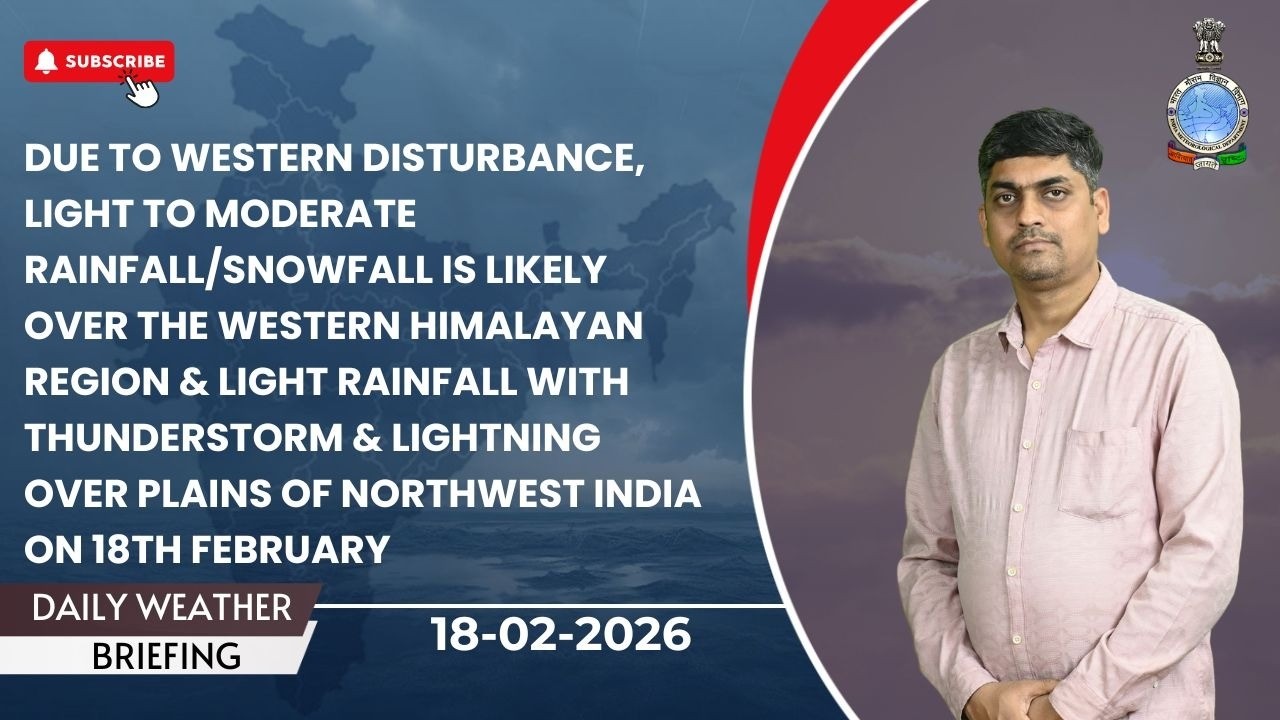 Rainfall/snowfall is likely over Western Himalayan & rainfall & thunderstorm over NW India on 18 Feb
