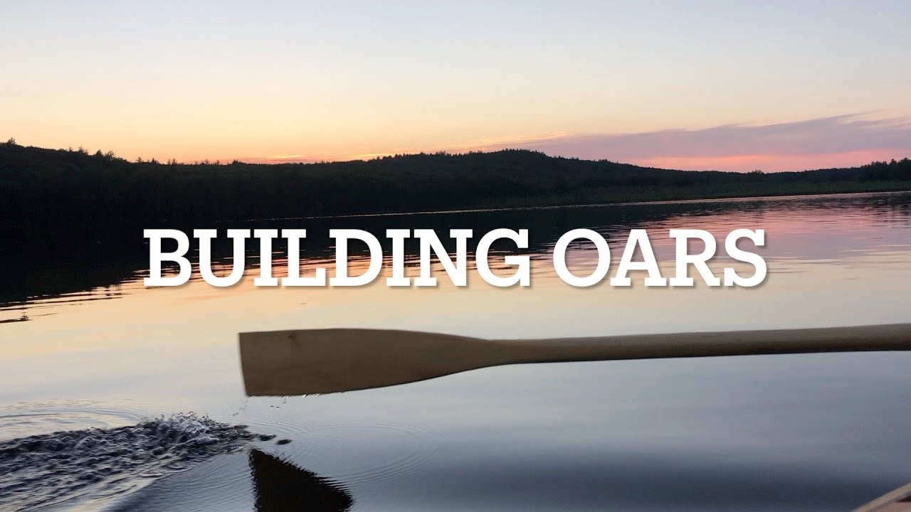 How I Build Oars for a Row Boat