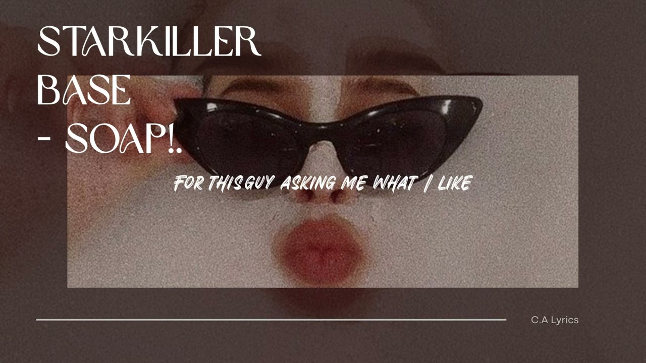 Starkiller Base - SOAP! (Lyrics)