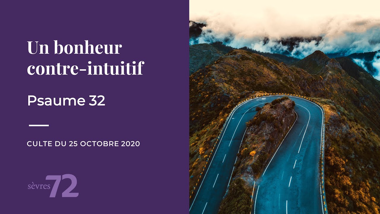 CULTE – Un bonheur contre-intuitif – Psaume 32