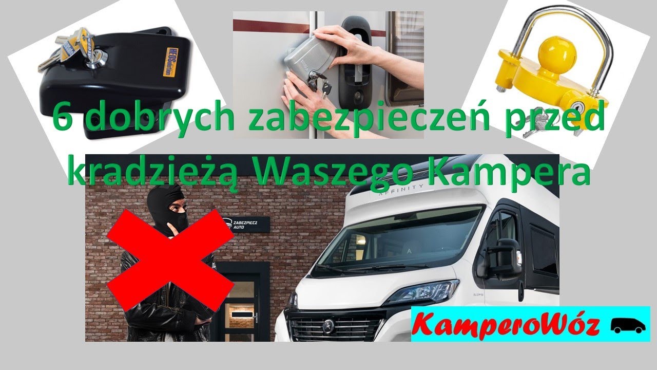 Proste i skuteczne zabezpieczenia przed kradzieżą Twojego kampera, przyczepy kempingowej! 👌👌👌