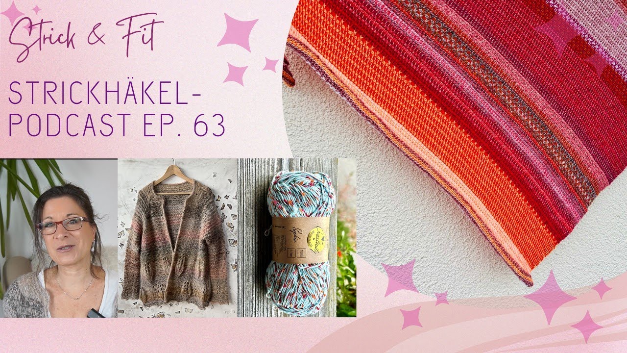 Strickhäkelpodcast Ep. 63 |  Eure CAL-Tücher |  Peach Fuzz |  Misslungenes .. und neue Entwürfe