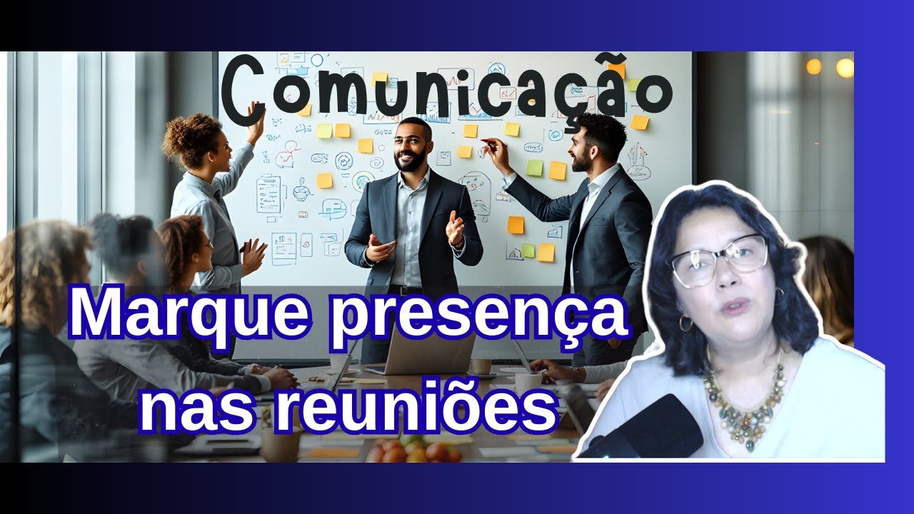 Comunicação Assertiva e Estratégica nas Reuniões
