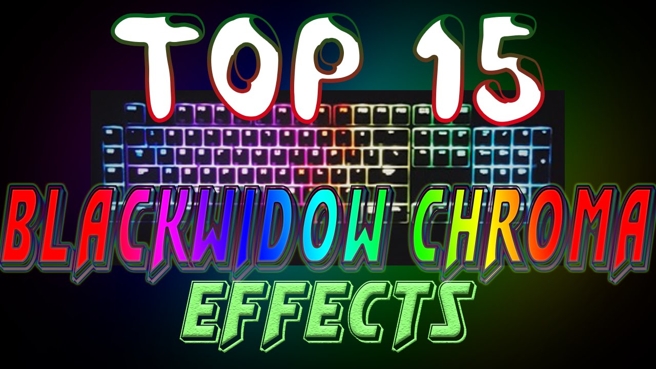 Top 15 Blackwidow Chroma Lighting Effect Profiles (With Download)