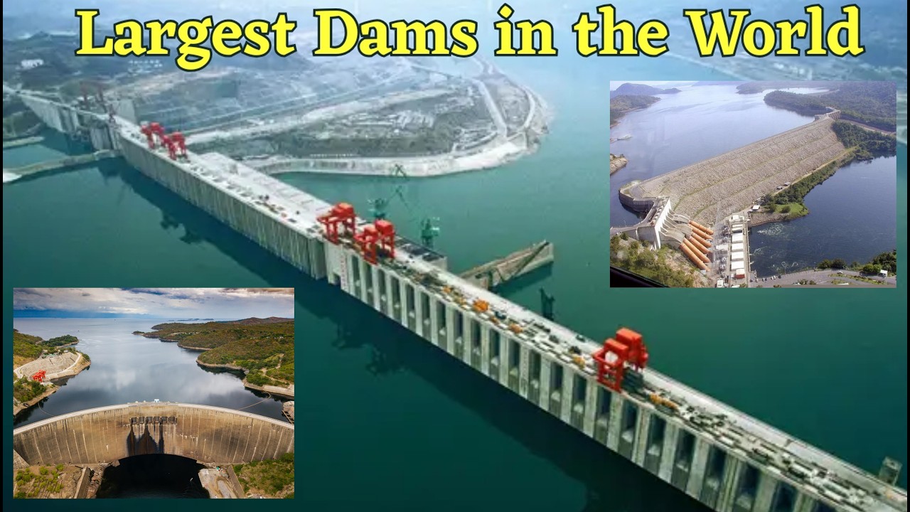 The 5 largest dams in the world in terms of water storage capacity