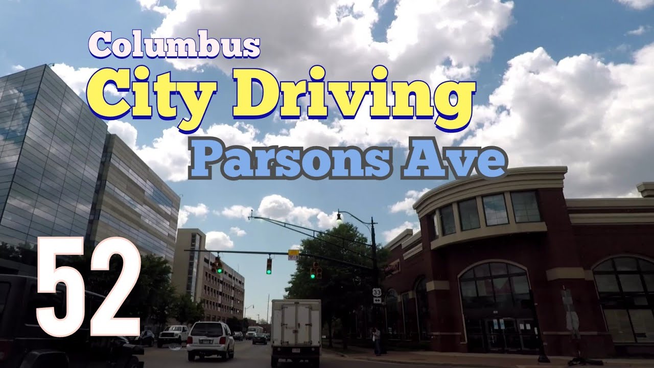 Drive Time 52  ......  City driving down Parsons Avenue  l  Columbus, Ohio. USA.  l  ThatGuyJunJun