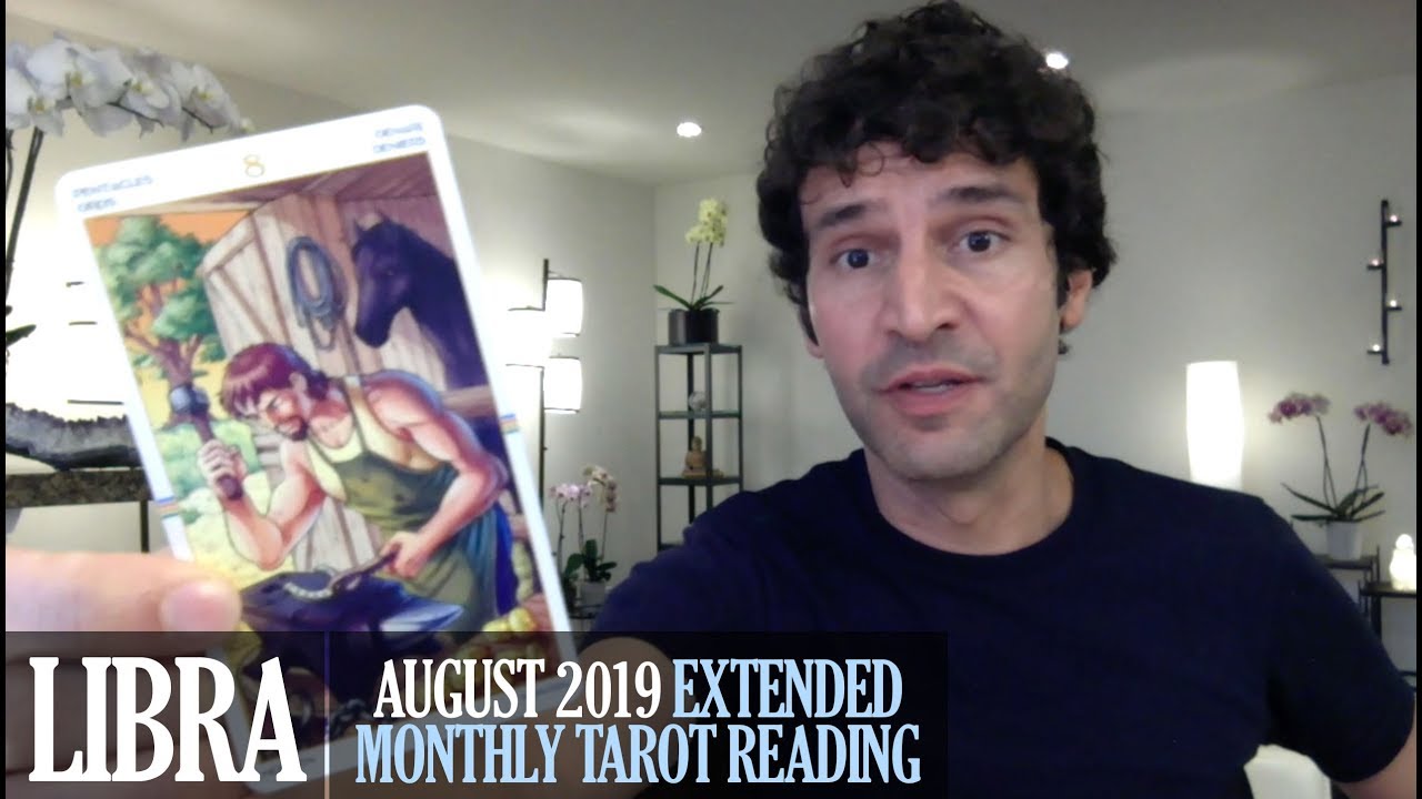 LIBRA August 2019 Extended Monthly Intuitive Tarot Reading by Nicholas Ashbaugh