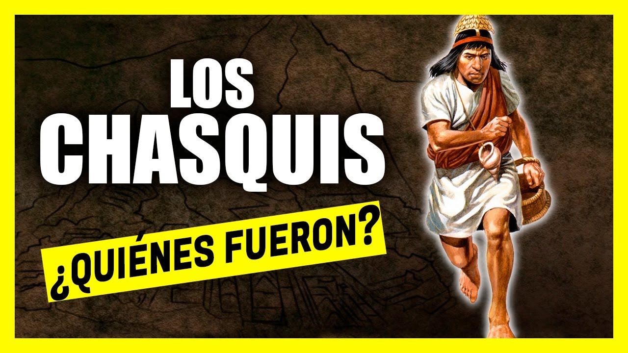 ✅ LOS CHASQUIS EN EL IMPERIO INCAICO ➡ ¿ Quienes fueron los CHASQUIS en el imperio incaico?