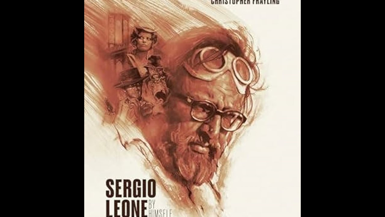 Christopher Frayling on Sergio Leone