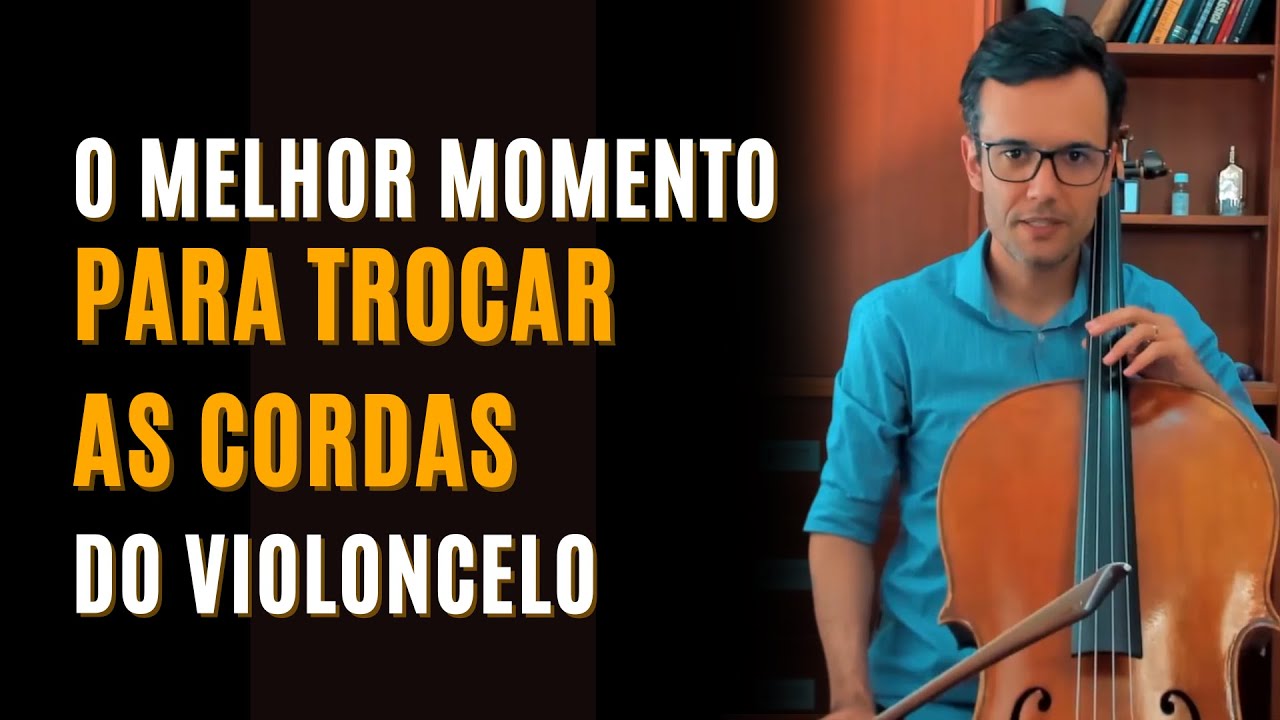 Qual o melhor momento para trocar as cordas do cello?