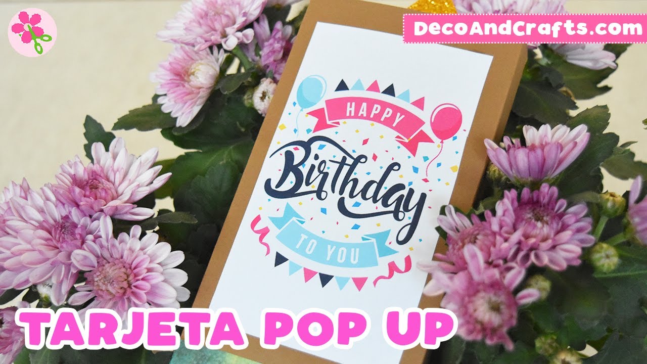 TARJETA SORPRESA POP UP DE CUMPLEAÑOS | DecoAndCrafts