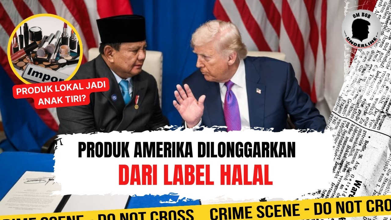 Produk Amerika Dilonggarkan Dari Label Halal. Produk Lokal Jadi Anak Tiri? | Ep. 2665