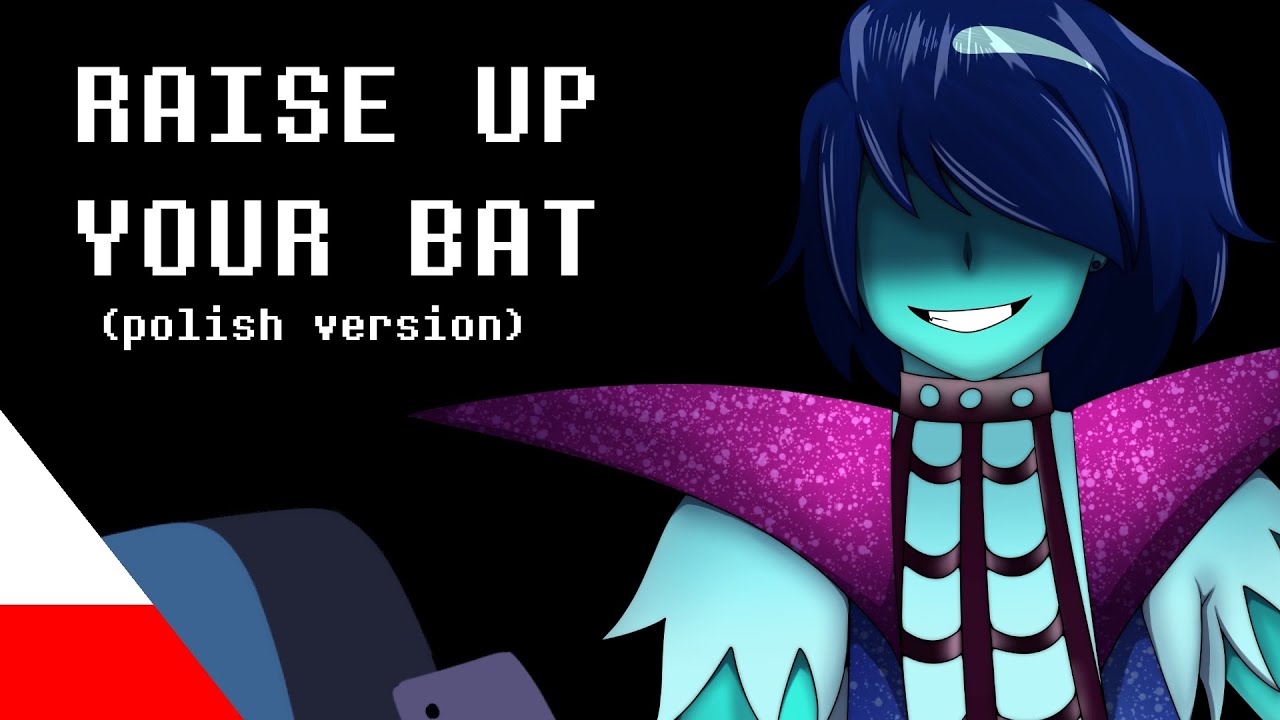 Deltarune- Raise Up Your Bat {[Polish Vocal Cover by Jordan Forester]}