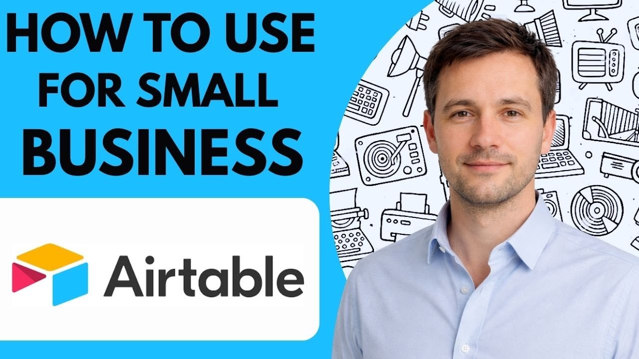 How to Use Airtable for Small Business Full Guide 2026 Step by Step
