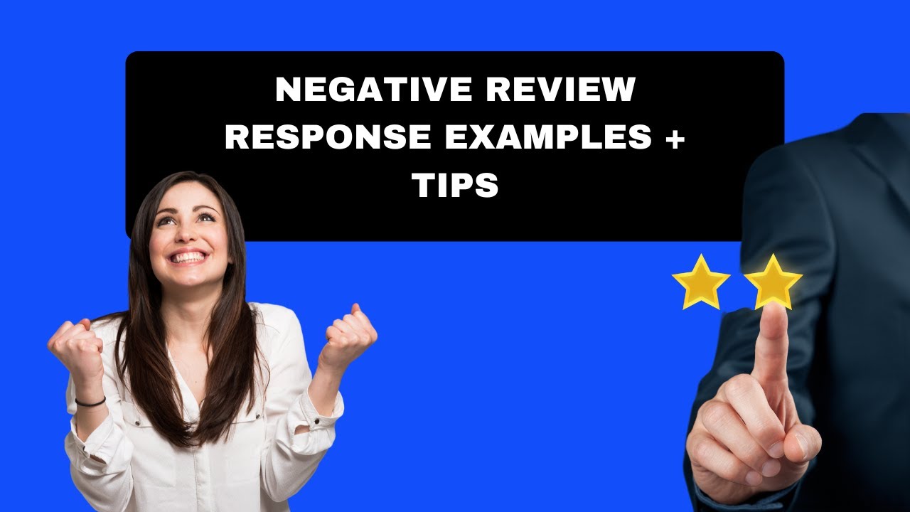 Negative Review Response Examples + tips
