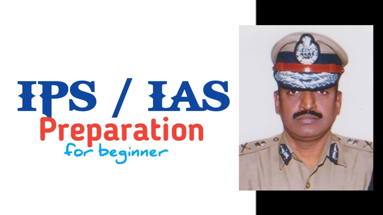 IAS/IPS Preparation Tips for Beginners