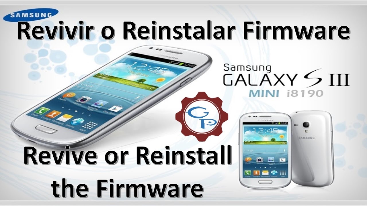 Flashear / Revivir / Actualizar Samsung GALAXY S3 mini - Firmware Original ¦ 💻 GaryPC 💻