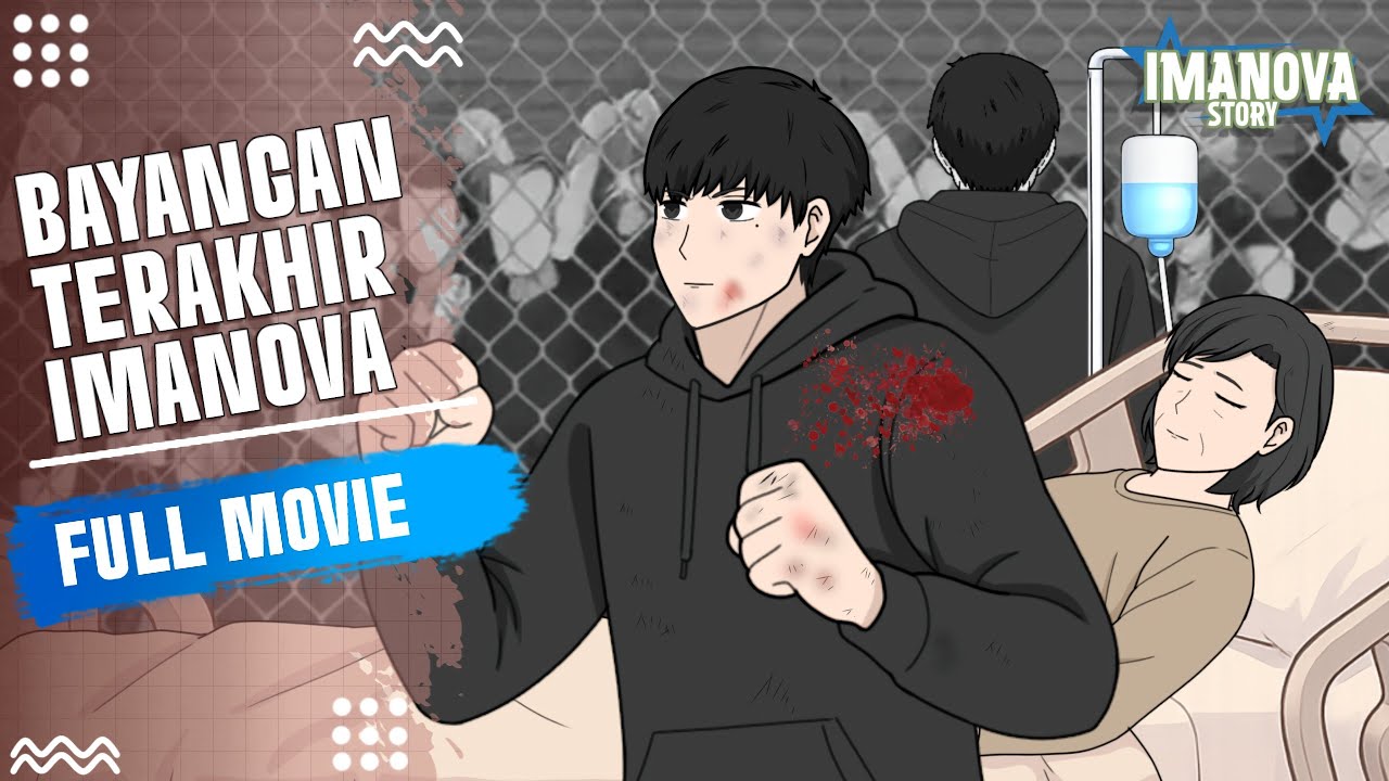 BAYANGAN TERAKHIR IMANOVA FULL MOVIE -Drama Animasi 
