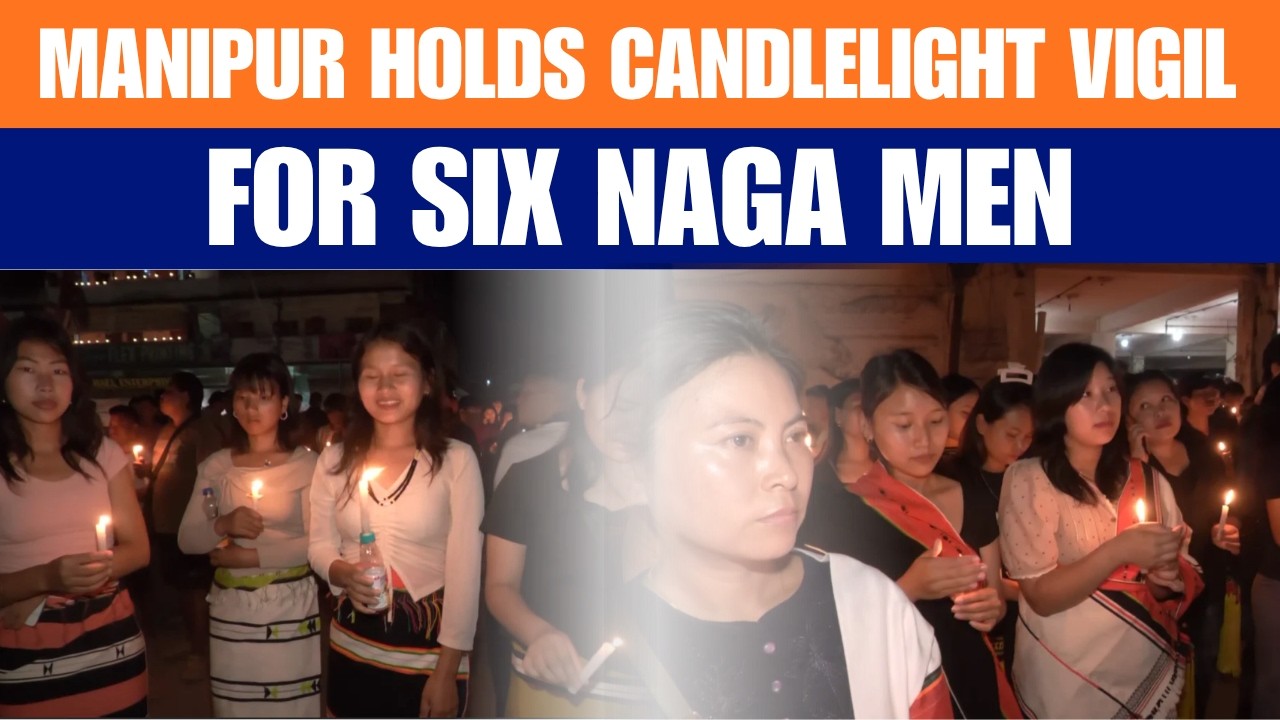 Imphal: Candlelight Vigil Held For Six Zeliangrong Naga Men Killed Amid Manipur Conflict | News9