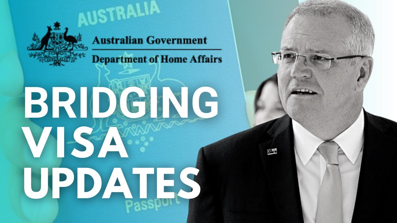 AUSTRALIAN VISA UPDATES: BRIDGING VISA A,B,C & BRIDGING VISA E UPDATES | AUSTRALIAN IMMIGRATION