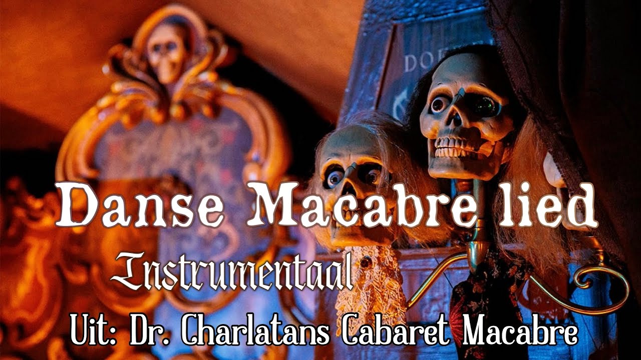Danse Macabre lied (instrumentaal) uit: Dr. Charlatans Cabaret Macabre