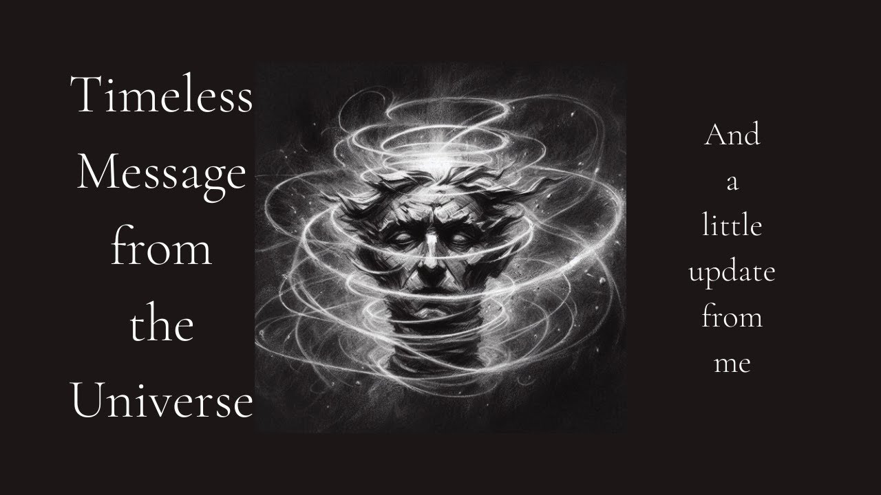Timeless Message from the Universe...