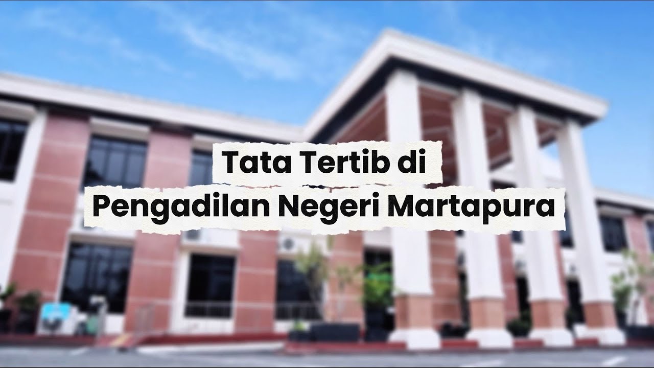 | 2025 | Tata Tertib bagi Pengunjung Pengadilan Negeri Martapura Kelas IA