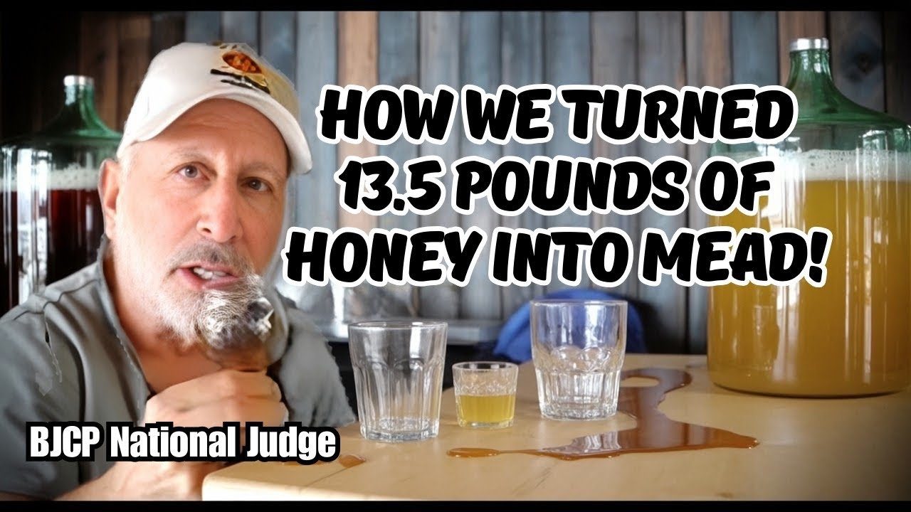 How We Turned 13.5 Pounds of Honey Into Mead!
