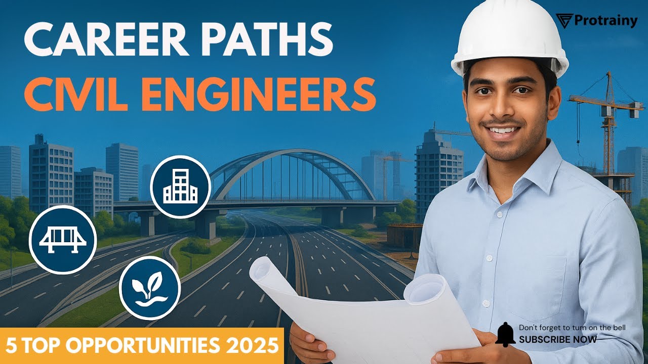 5 Top Civil Engineering Career Paths 2025 | Complete Guide to Engineering Jobs | PROTRAINY