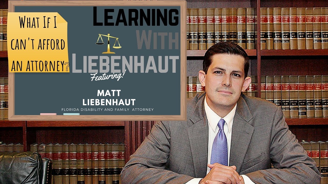 What If I Can't Afford An Attorney? | Learning With Liebenhaut