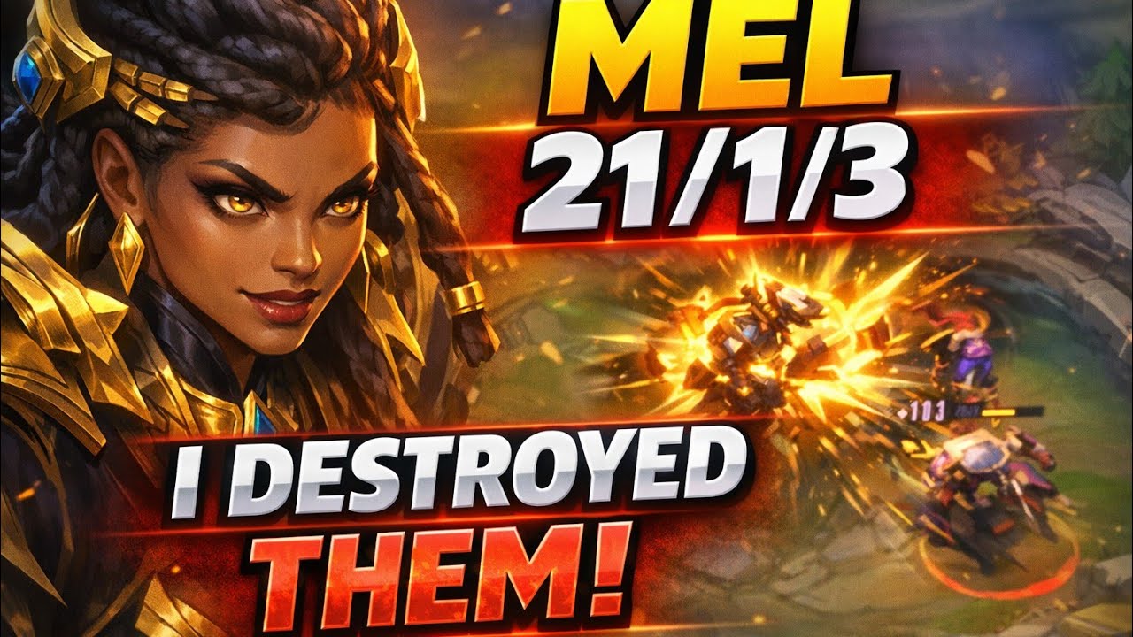Mel 21/1/3 – I Destroyed Them! Full Aggression Gameplay