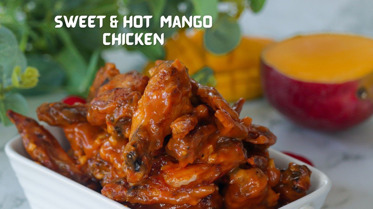 Sweet & Hot Mango Chicken | Mango Chilli Wings | Baked Chicken Wings | Food to Cherish