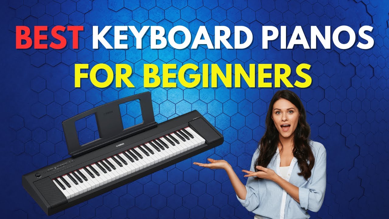 Best Keyboard Pianos Beginners?