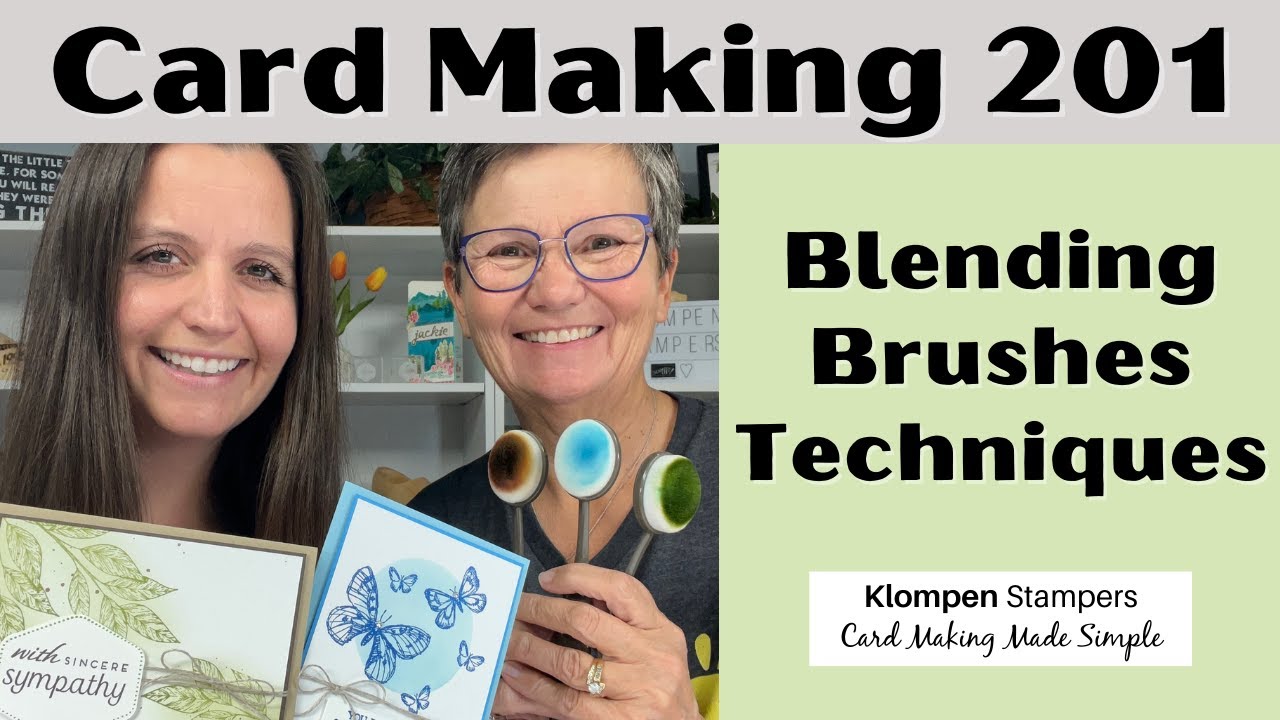 Card Making 201, Class 3: Fun Ways To Use Blending Brushes