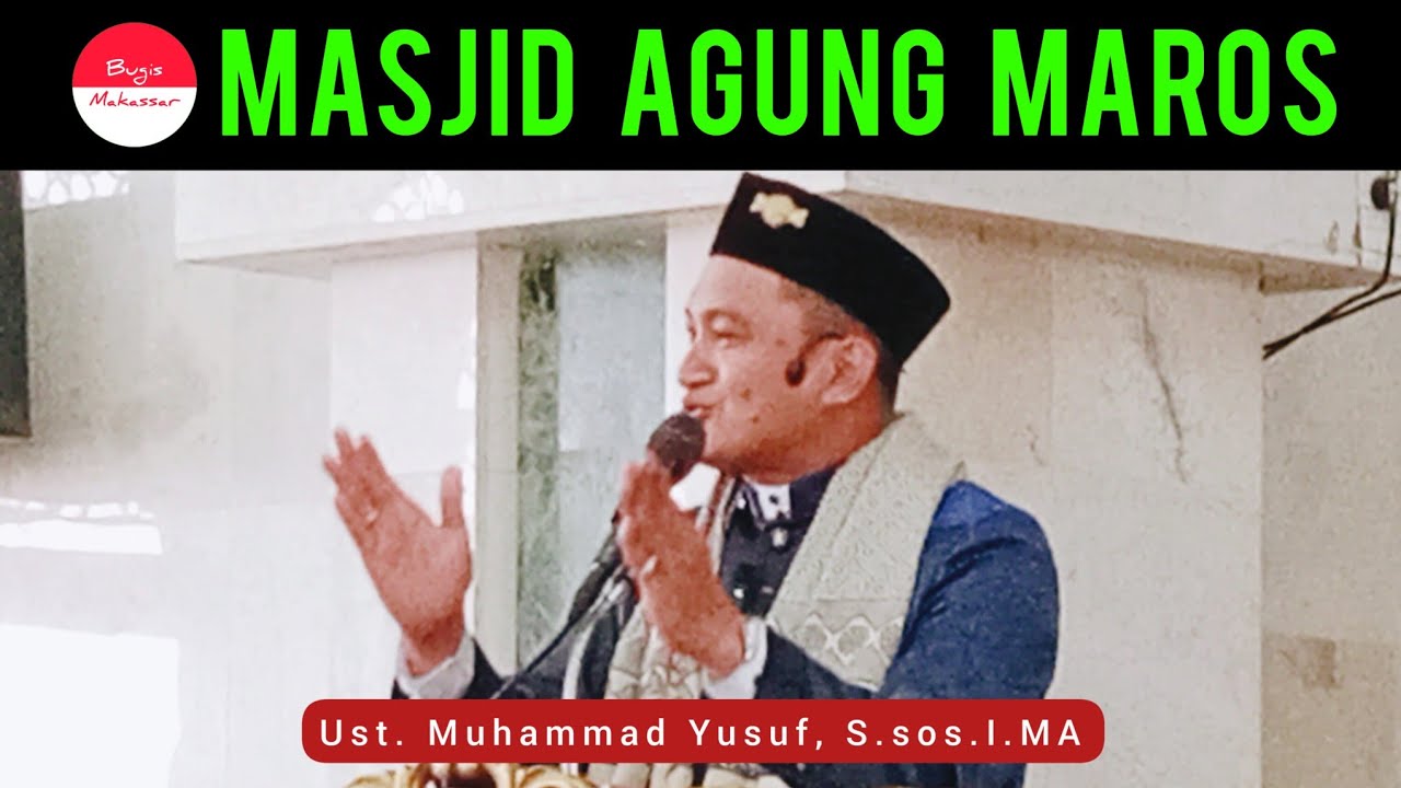 Ceramah Bugis | Ustadz Muhammad Yusuf | Masjid Agung Maros