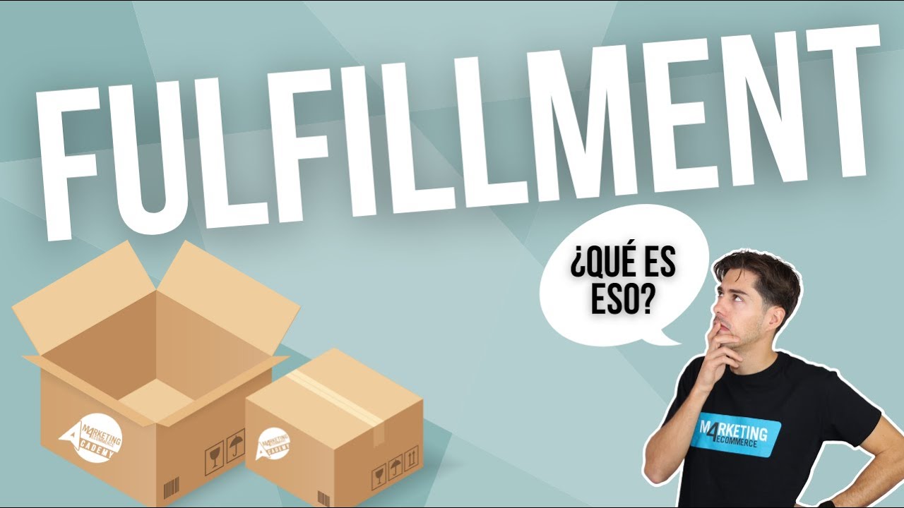Qu&eacute; es el Fulfillment y por qu&eacute; es necesario para vender m&aacute;s en tu tienda online