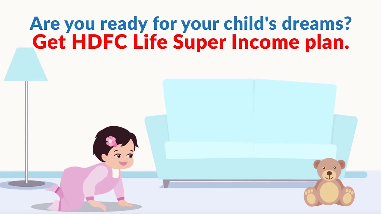 Secure Your Child&rsquo;s Dreams with HDFC Life Super Income Plan &ndash; Watch & Act Now!