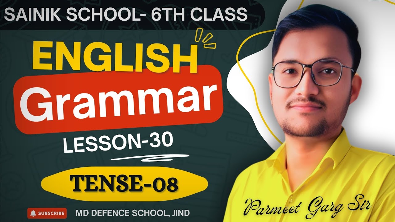 Lesson-30: Tense-08 | Class 6th English Grammar | Sainik School | MD Defence School Jind